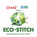 CMAI & SU.RE Will Host ECO-STITCH Sustainability Conclave In Mumbai On 3rd April To Bring Textile & Apparel Industry Titan.