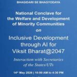 Ministry Of Minority Affairs Is Organising A National Conclave On “Minorities Welfare – Inclusive Development Through AI For Viksit Bharat” Under The Vision Of “Bhagidaari Se Bhaagyoday”.