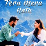 Will ‘Tera Mera Naata’ Be The Most Emotional Love Story Of The Year?